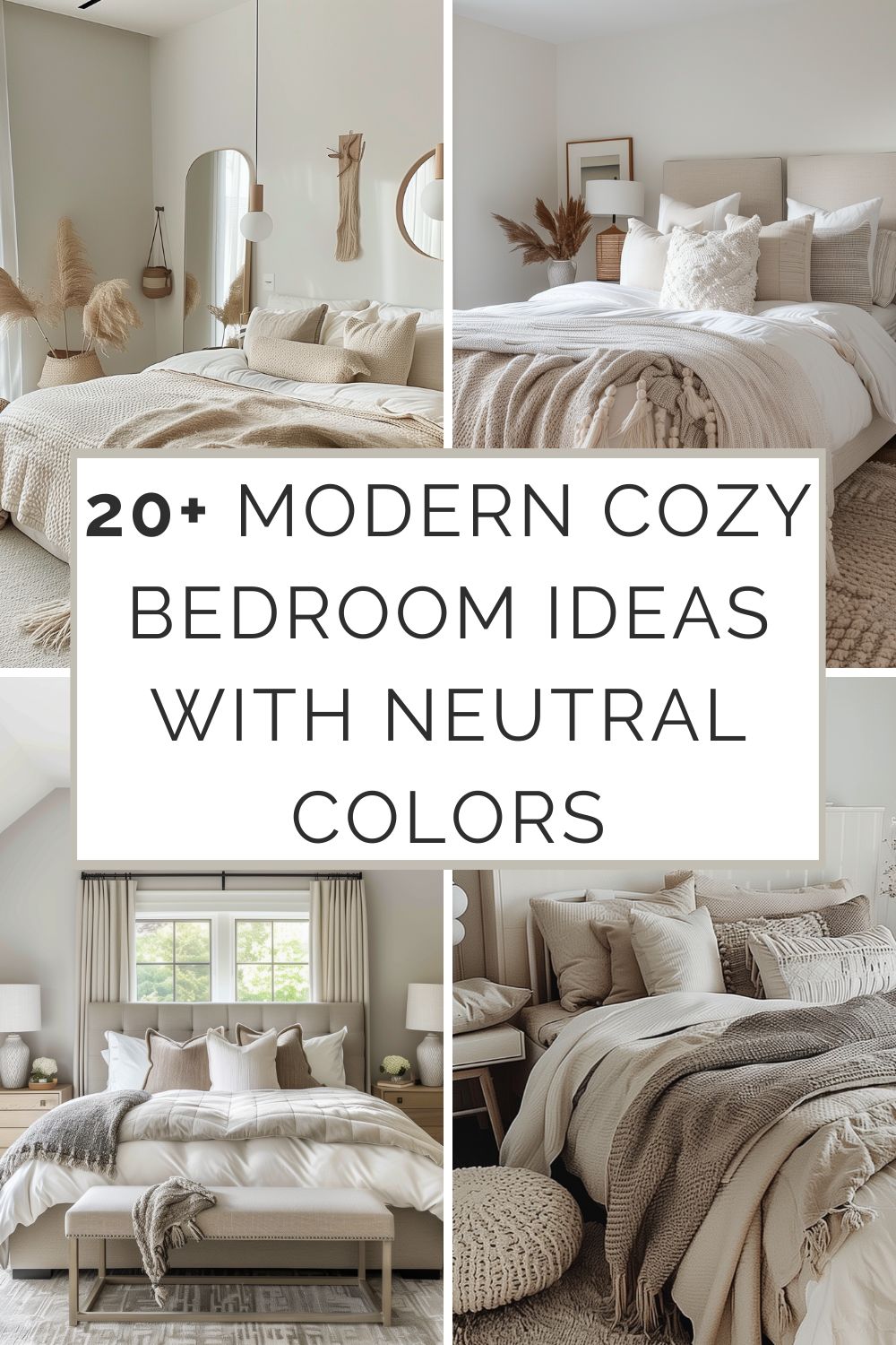 40+ Modern Cozy Bedroom Ideas With Neutral Colors - Hearth & Petals